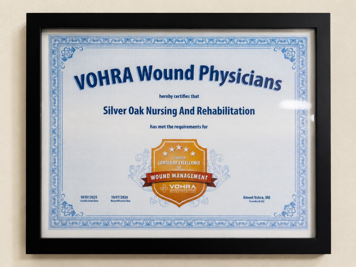 VOHRA Wound Physicians Certified Center of Excellence for Wound Management certificate awarded to Silver Oak Nursing & Rehabilitation
